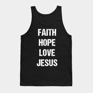 Faith Hope Love Jesus White Text Based Design Tank Top